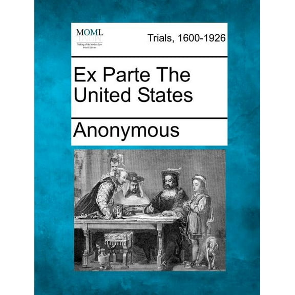 Ex Parte the United States (Paperback)