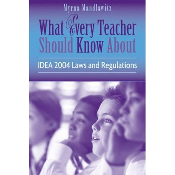 Pre-Owned What Every Teacher Should Know about IDEA 2004 Laws and regulations (Paperback) 0205505686 9780205505685