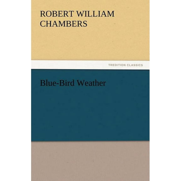 Blue-Bird Weather (Paperback)