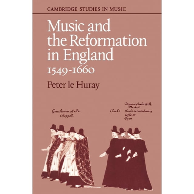 Musique et la Réformation en Angleterre 1549-1660 (Cambridge Études en Musique)