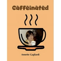Caffeinated, (Paperback)