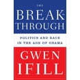 thumbnail image 1 of Pre-Owned The Breakthrough: Politics and Race in the Age of Obama (Hardcover) 038552501X 9780385525015, 1 of 1