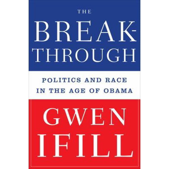 Pre-Owned The Breakthrough: Politics and Race in the Age of Obama (Hardcover) 038552501X 9780385525015