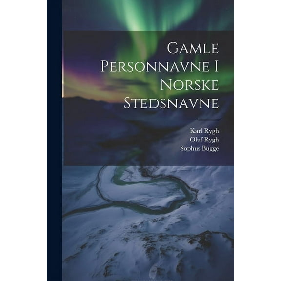 Gamle Personnavne I Norske Stedsnavne (Paperback)