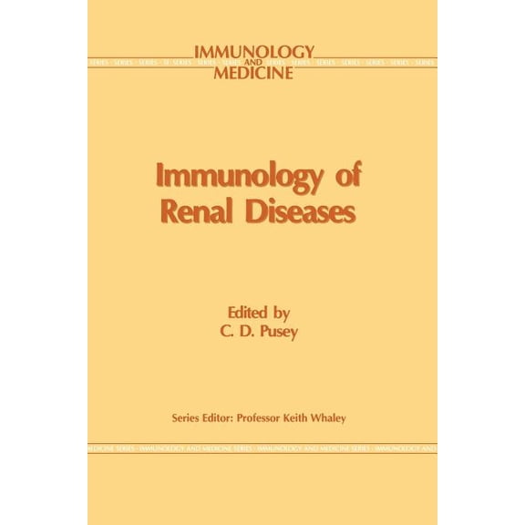 Immunology and Medicine Immunology of Renal Disease, Book 16, (Paperback)