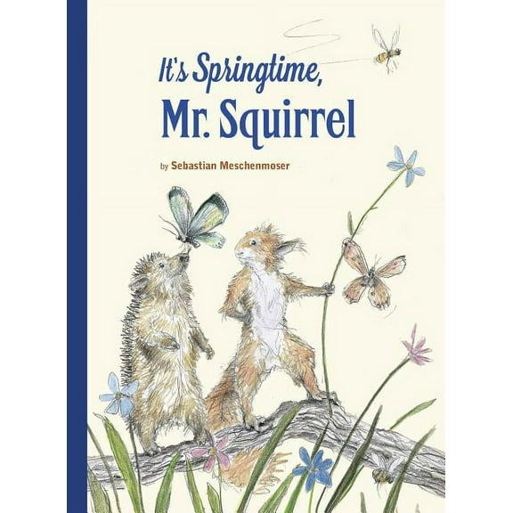 It's Springtime, Mr. Squirrel, (Hardcover)