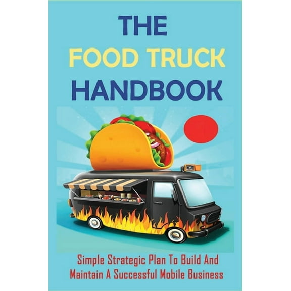 The Food Truck Handbook, (Paperback)