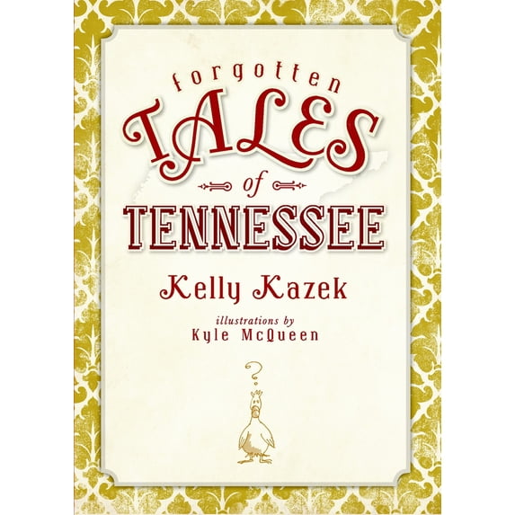 Pre-Owned Forgotten Tales of Tennessee (Paperback) 1609491564 9781609491567