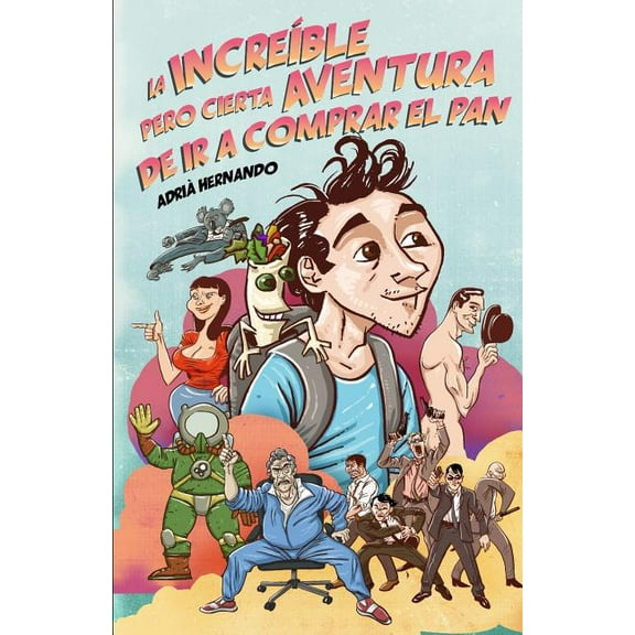 Mundos Absurdos: La increíble pero cierta aventura de ir a comprar el pan (Series #1) (Paperback)