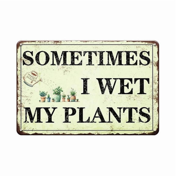 2D flat Sometimes I Wet My Plants Metal Sign, Vintage Garden Themed Plaque, Wall Decor for Home Garden Farmhouse, Ideal Gift for Plant Lovers Multicolor