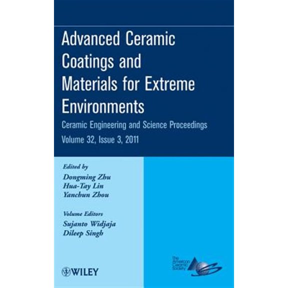 Pre-Owned Ceramic Engineering and Science Proceedings: Advanced Ceramic Coatings and Materials for Extreme Environments, Volume 32, Issue 3 (Hardcover)