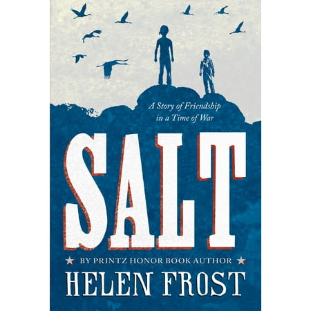 Salt : A Story of Friendship in a Time of War