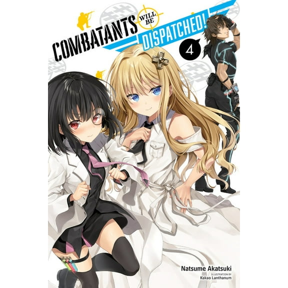 Combatants Will Be Dispatched! (Light No Combatants Will Be Dispatched!, Vol. 4 (Light Novel): Volume 4, Book 4, (Paperback)