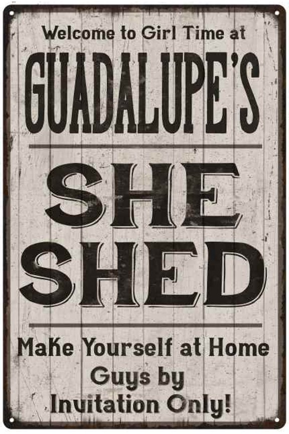 GUADALUPE'S She Shed Sign Lady Cave Gift 8 x 12 High Gloss Metal 208120082307