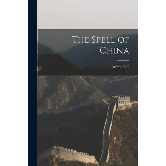 The Spell of China (Paperback)