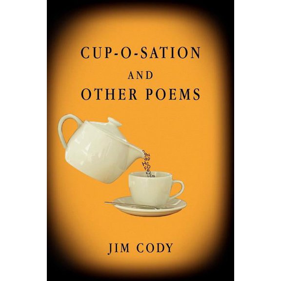 Cup-O-Sation and Other Poems