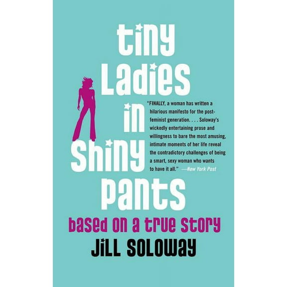 Tiny Ladies in Shiny Pants : Based on a True Story (Paperback)