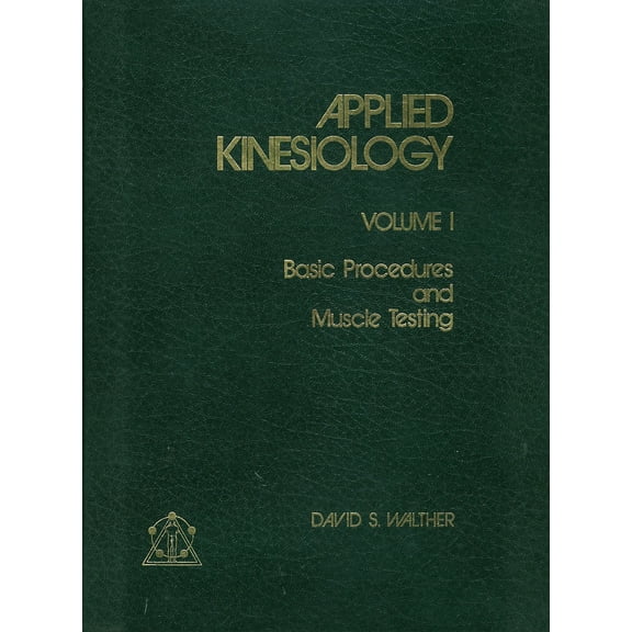 Pre-Owned Applied Kinesiology: Basic Procedures and Muscle Testing, Vol. 1