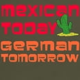 thumbnail image 3 of CafePress - Mexican Today German Tomorrow T Shirt - Men's Classic Graphic Cotton T-Shirt, 3 of 4
