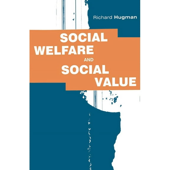 Policy and Practice Social Welfare and Social Value: The Role of Caring Professions, (Paperback)