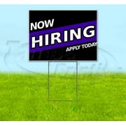 Now Hiring Apply Today (18" x 24") Yard Sign, Includes Metal Step Stake