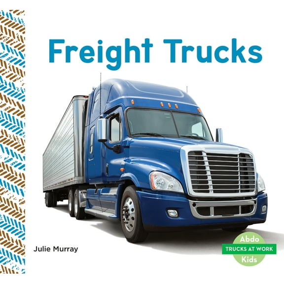 Trucks at Work Freight Trucks, (Hardcover)