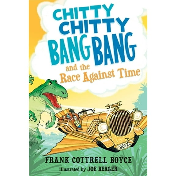 Pre-Owned Chitty Chitty Bang Bang and the Race Against Time (Paperback) 0763669318 9780763669317