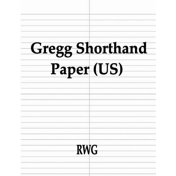 Gregg Shorthand Paper (US): 50 Pages 8.5" X 11", (Paperback)
