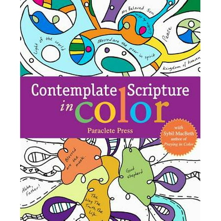 Contemplate Scripture in Color : with Sybil MacBeth, Author of Praying in