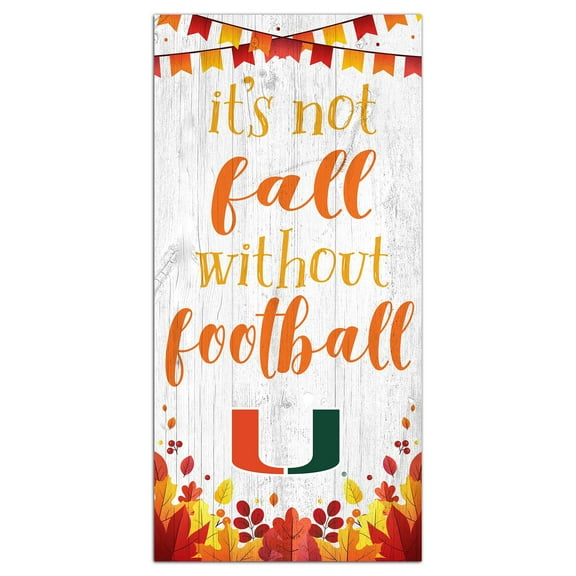 White Miami Hurricanes 6'' x 12'' Not Fall Without Football Sign