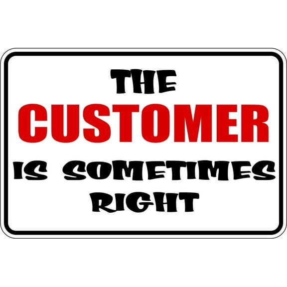 The Customer - Signs - Picture Art - Peel & Stick Vinyl Wall Decal Sticker Size : 9  Inches X  15  Inches