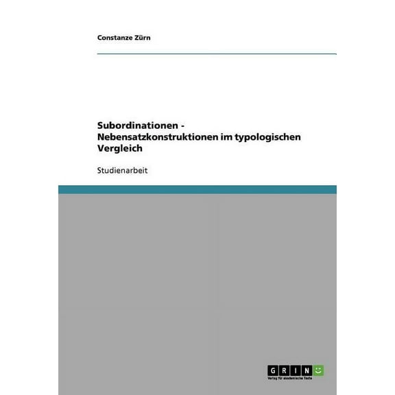 Subordinationen - Nebensatzkonstruktionen im typologischen Vergleich (Paperback)