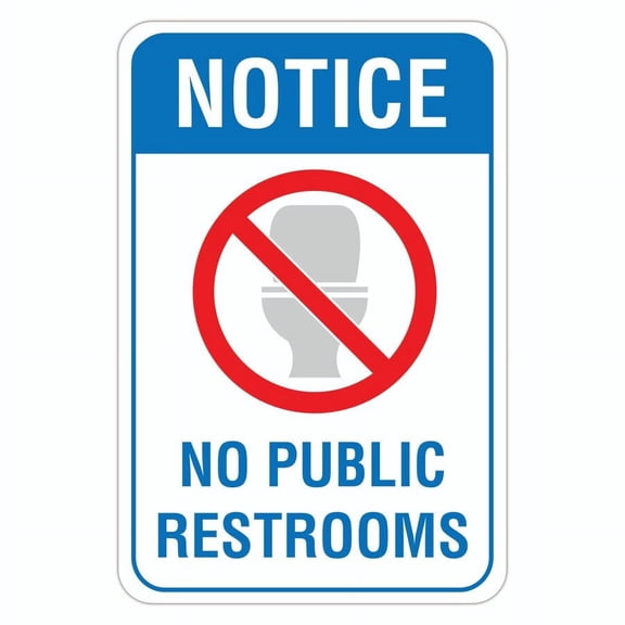 Notice No Public Restrooms Metal Aluminum Sign Size: 8 x 12 Inch