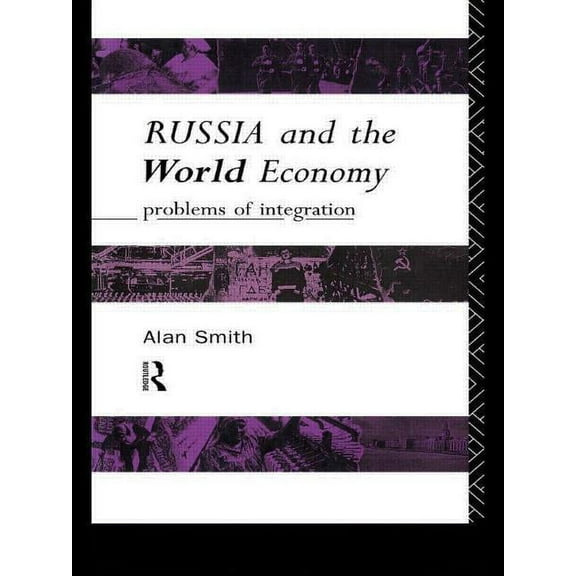 Russia and the World Economy: Problems of Integration, (Paperback)