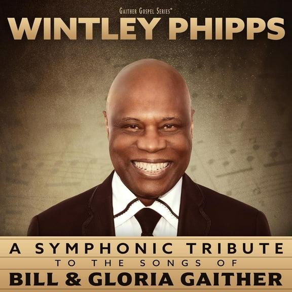 Wintley Phipps - A Symphonic Tribute to the Songs of Bill & Gloria Gaither - Music & Performance - CD