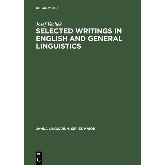 Janua Linguarum. Series Maior Selected Writings in English & General Linguistics, Book 92, (Hardcover)