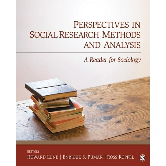 Perspectives in Social Research Methods and Analysis: A Reader for Sociology, (Paperback)