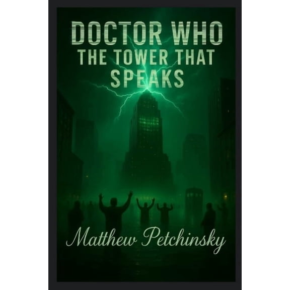 The Signal Cycle Doctor Who: The Tower That Speaks, (Paperback)