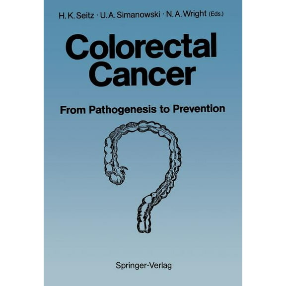Colorectal Cancer: From Pathogenesis to Prevention?, (Paperback)