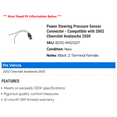 thumbnail image 2 of Power Steering Pressure Sensor Connector - Compatible with 2002 Chevy Avalanche 2500, 2 of 2