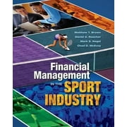 Financial Management in the Sport Industry [Paperback - Used]