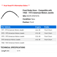 thumbnail image 2 of Front Brake Hose - Compatible with 1968 - 1973 American Motors Javelin 1969 1970 1971 1972, 2 of 2