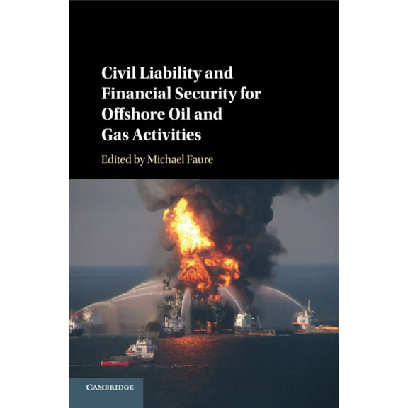 Civil Liability and Financial Security for Offshore Oil and Gas Activities, (Paperback)