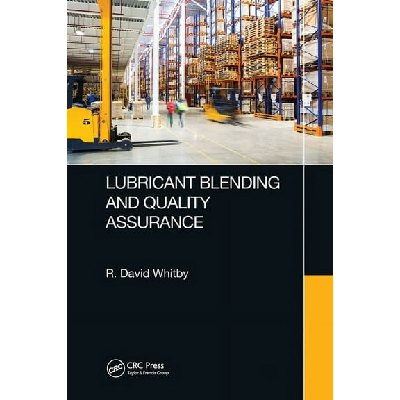 Lubricant Blending and Quality Assurance, (Paperback)