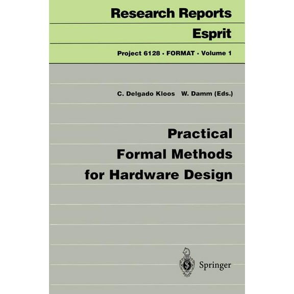 Practical Formal Methods for Hardware Design, (Paperback)