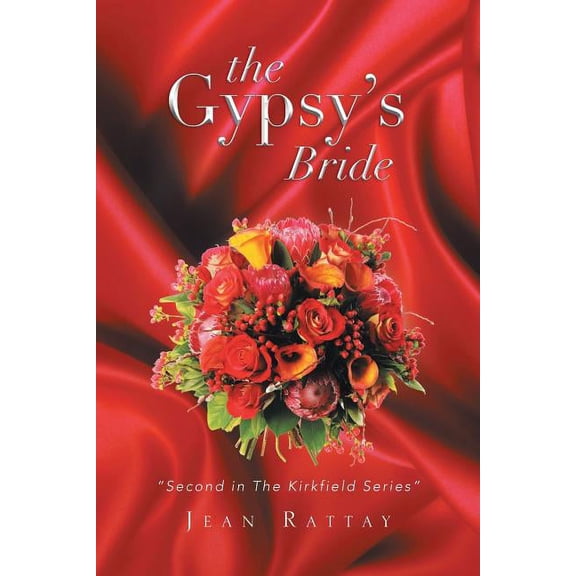 The Gypsy's Bride: Second in the Kirkfield Series, (Paperback)