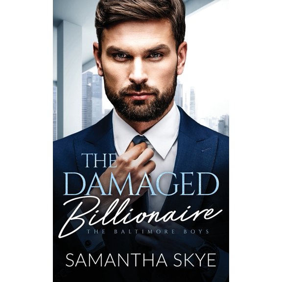 The Baltimore Boys The Damaged Billionaire: A Second Chance Billionaire Romance, (Paperback)