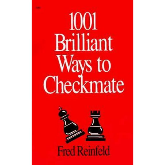 Pre-Owned 1001 Brilliant Ways to Checkmate (Paperback) 0879801107 9780879801106