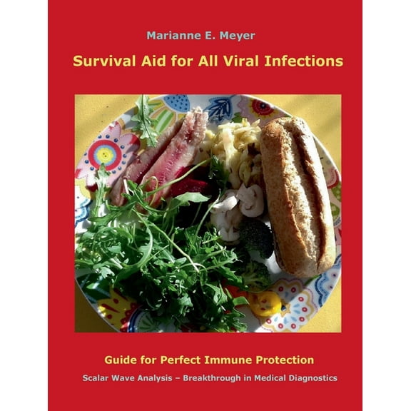 Survival Aid for All Viral infections: Guide for perfect immune protection, Scalar Wave Analysis - Breakthrough in Medic, (Paperback)