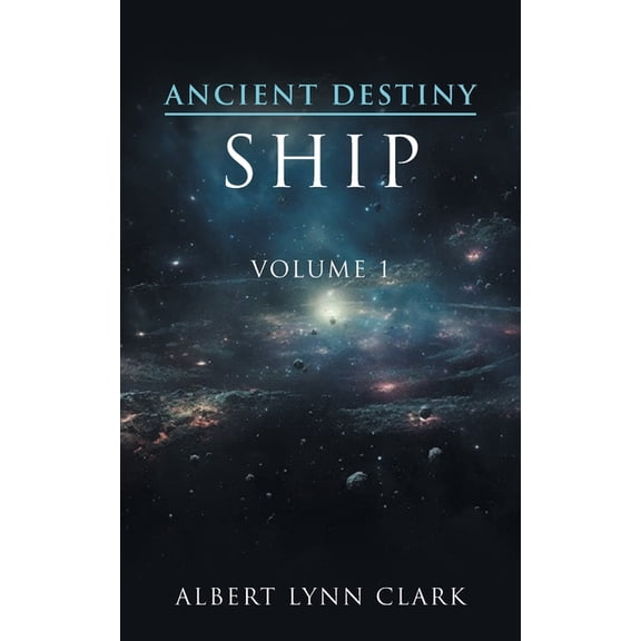 Ancient Destiny I: Ship, (Paperback)